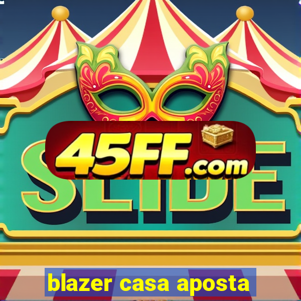 blazer casa aposta